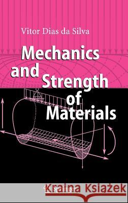 Mechanics and Strength of Materials Vitor Dias da Silva 9783540251316 Springer-Verlag Berlin and Heidelberg GmbH &  - książka