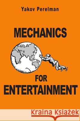 Mechanics for Entertainment Yakov Perelman 9782917260395 Prodinnova - książka