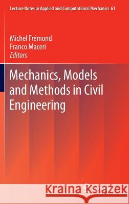 Mechanics, Models and Methods in Civil Engineering Michel Fremond, Franco Maceri 9783642246371 Springer-Verlag Berlin and Heidelberg GmbH &  - książka