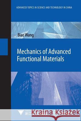 Mechanics of Advanced Functional Materials Biao Wang   9783642444050 Springer - książka