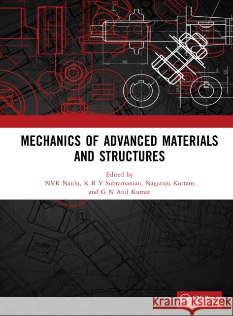 Mechanics of Advanced Materials and Structures Nvr Naidu K. R. V. Subramanian Nagaraju Kottam 9781041295068 CRC Press - książka