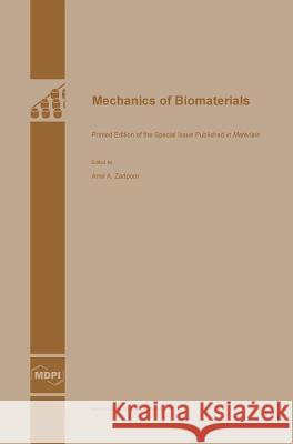 Mechanics of Biomaterials Amir a Zadpoor   9783038421283 Mdpi AG - książka