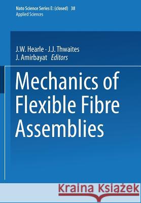Mechanics of Flexible Fibre Assemblies J. W. Hearle J. J. Thwaites J. Amirbayat 9789401197762 Springer - książka