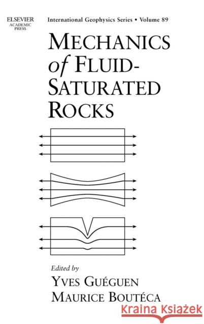 Mechanics of Fluid-Saturated Rocks: Volume 89 Gueguen, Yves 9780123053558 Academic Press - książka