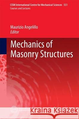 Mechanics of Masonry Structures Maurizio Angelillo   9783709117736 Springer Verlag GmbH - książka