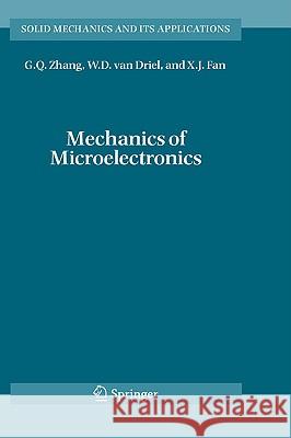 Mechanics of Microelectronics G. Q. Zhang W. D., Van Driel X. J. Fan 9781402049347 Springer - książka