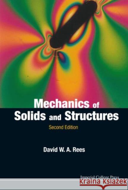 Mechanics of Solids and Structures (2nd Edition) David W. A. Rees 9781783263967 Imperial College Press - książka