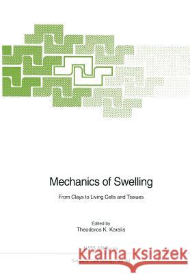 Mechanics of Swelling: From Clays to Living Cells and Tissues Karalis, Theodoros K. 9783642846212 Springer - książka
