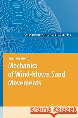 Mechanics of Wind-Blown Sand Movements Zheng, Xiaojing 9783642099991 Springer - książka