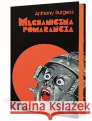 Mechaniczna pomarańcza. Nakręcana pomarańcza w.9 Anthony Burgess 9788379985067 vis-a-vis Etiuda - książka