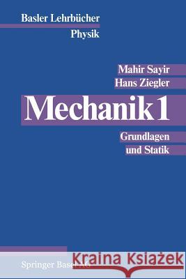 Mechanik 1: Grundlagen Und Statik Sayir 9783764313463 Not Avail - książka