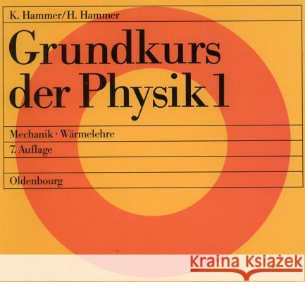 Mechanik - Wärmelehre Hildegard Hammer, Karl Hammer 9783486232530 Walter de Gruyter - książka