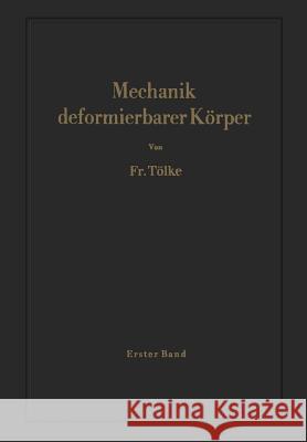 Mechanik Deformierbarer Körper: Erster Band: Der Punktförmige Körper Tölke, F. 9783642874512 Springer - książka