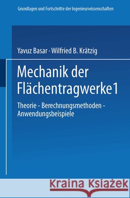 Mechanik Der Flächentragwerke: Theorie, Berechnungsmethoden, Anwendungsbeispiele Basar, Yavuz 9783322939845 Vieweg+teubner Verlag - książka