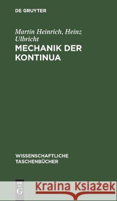 Mechanik Der Kontinua Martin Heinz Heinrich Ulbricht, Heinz Ulbricht 9783112643174 De Gruyter - książka