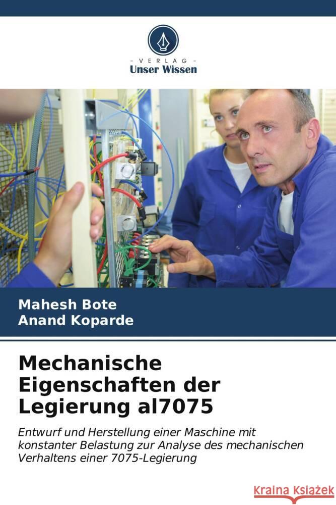 Mechanische Eigenschaften der Legierung al7075 Bote, Mahesh, Koparde, Anand 9786206871347 Verlag Unser Wissen - książka