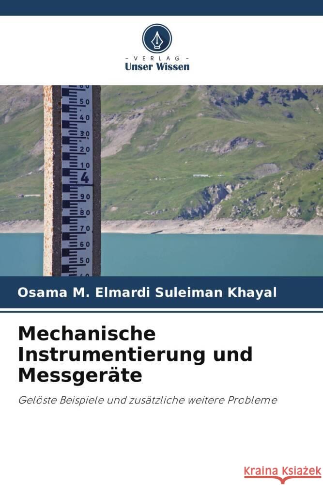 Mechanische Instrumentierung und Messger?te Osama M. Elmardi Suleiman Khayal 9786208126766 Verlag Unser Wissen - książka