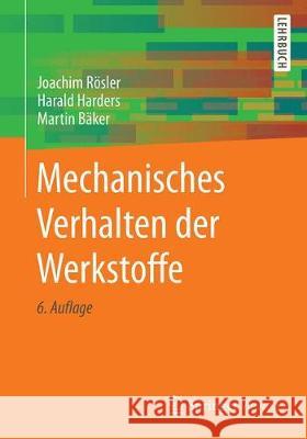 Mechanisches Verhalten Der Werkstoffe Rösler, Joachim 9783658268015 Springer Vieweg - książka