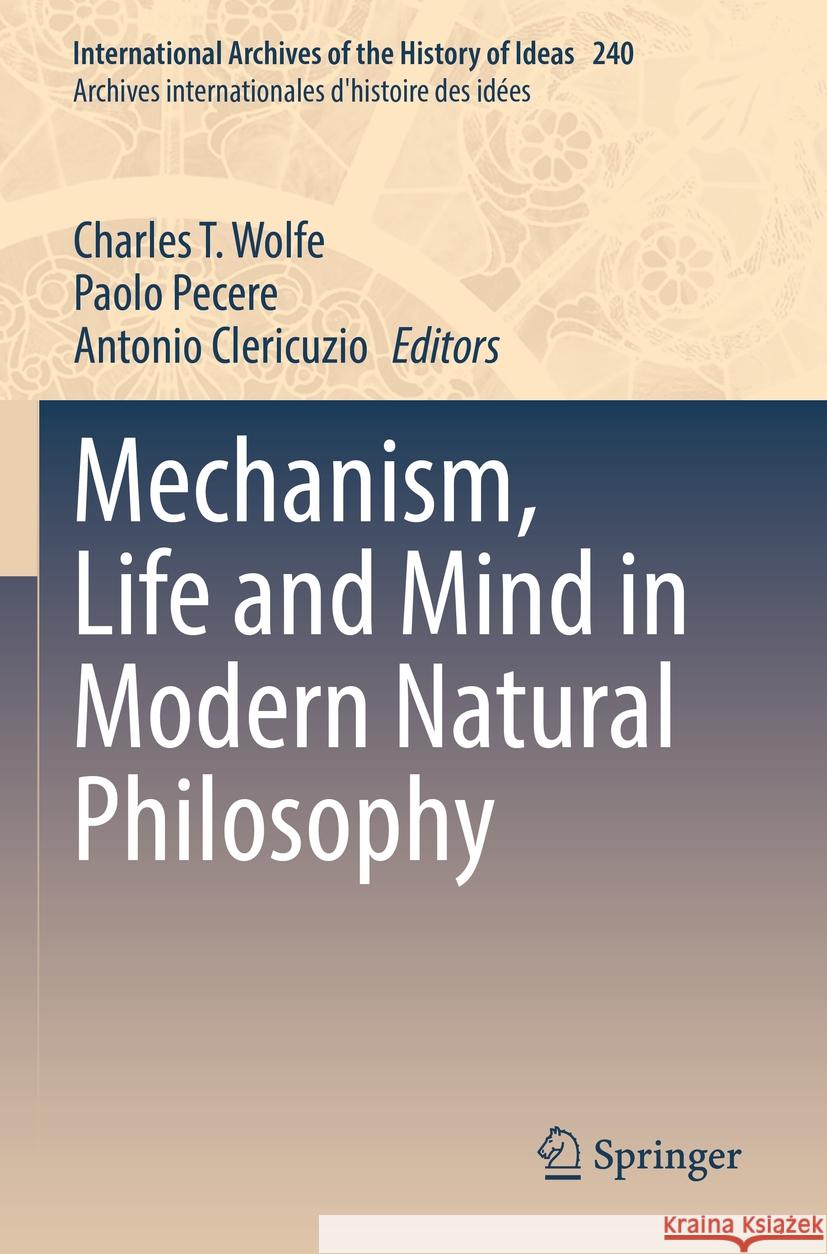 Mechanism, Life and Mind in Modern Natural Philosophy  9783031070389 Springer International Publishing - książka