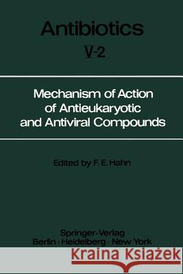 Mechanism of Action of Antieukaryotic and Antiviral Compounds Fred E. Hahn 9783642464096 Springer - książka