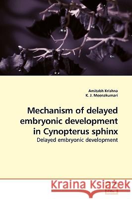 Mechanism of delayed embryonic development in Cynopterus sphinx Krishna, Amitabh 9783639180718 VDM Verlag - książka