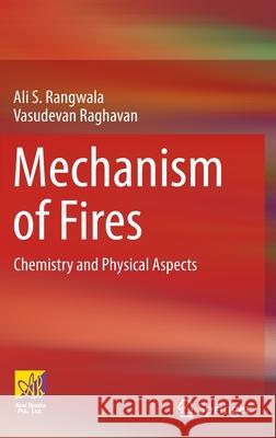 Mechanism of Fires: Chemistry and Physical Aspects Rangwala, Ali S. 9783030754976 Springer - książka