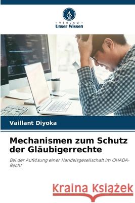 Mechanismen zum Schutz der Gläubigerrechte Diyoka, Vaillant 9783841703064 Verlag Unser Wissen - książka
