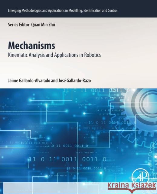 Mechanisms: Kinematic Analysis and Applications in Robotics Jaime Gallardo-Alvarado Jos 9780323953481 Academic Press - książka