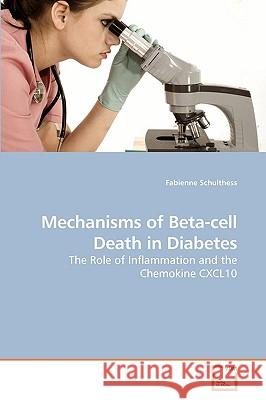 Mechanisms of Beta-cell Death in Diabetes Fabienne Schulthess 9783639207095 VDM Verlag - książka