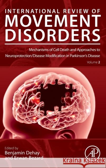 Mechanisms of Cell Death and Approaches to Neuroprotection/Disease Modification in Parkinson's Disease: Volume 2 Dehay, Benjamin 9780323899437 Academic Press - książka