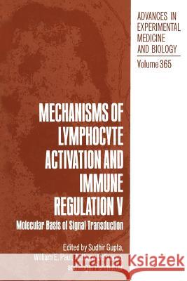 Mechanisms of Lymphocyte Activation and Immune Regulation V: Molecular Basis of Signal Transduction Gupta, Sudhir 9781489909893 Springer - książka