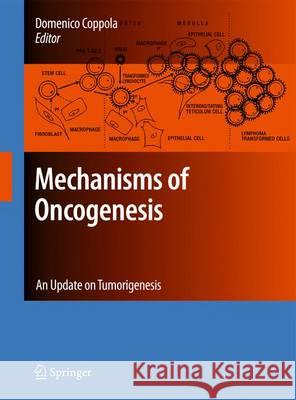 Mechanisms of Oncogenesis: An Update on Tumorigenesis Coppola, Domenico 9789400732117 Springer - książka