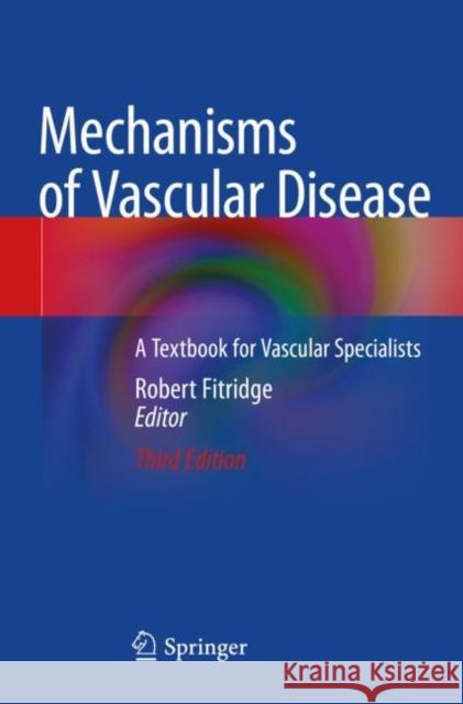 Mechanisms of Vascular Disease: A Textbook for Vascular Specialists Robert Fitridge 9783030436858 Springer - książka