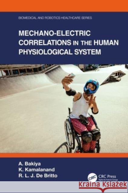 Mechano-Electric Correlations in the Human Physiological System R. L. J. De Britto 9780367623845 Taylor & Francis Ltd - książka