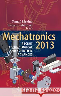 Mechatronics 2013: Recent Technological and Scientific Advances Březina, Tomás 9783319022932 Springer - książka