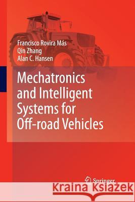 Mechatronics and Intelligent Systems for Off-Road Vehicles Rovira Más, Francisco 9781447157090 Springer - książka