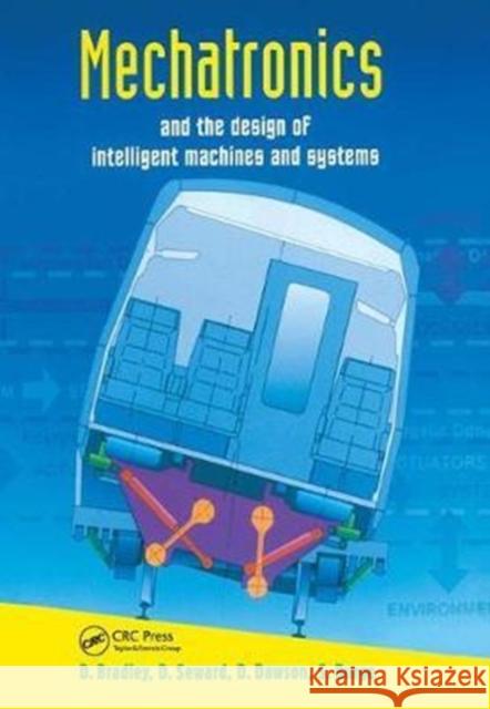 Mechatronics and the Design of Intelligent Machines and Systems David Allan Bradley 9781138442832 Taylor and Francis - książka