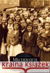 Mechernich in alten Ansichten Könen, Anton 9783866803176 Sutton Verlag GmbH - książka