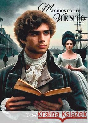 Mecidos por el viento David Arboleda Irene Arboleda 9788468584300 Bubok - książka