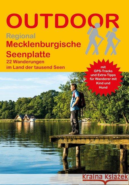Mecklenburgische Seenplatte : 22 Wanderungen im Land der tausend Seen. Mit GPS-Tracks und Extra-Tipps für Wanderer mit Kind und Hund Hennemann, Michael 9783866865358 Stein (Conrad) - książka