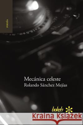 Mecánica celeste. Cálculo de lindes 1986-2015 Rolando Sánchez Mejías 9789491515293 Bokeh - książka