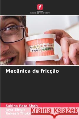 Mecânica de fricção Pata Shah, Sakina, Singh, Jaya, Thukral, Rakesh 9786202454773 Edições Nosso Conhecimento - książka