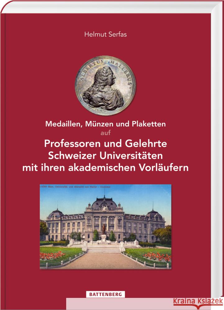 Medaillen, Münzen und Plaketten auf Professoren und Gelehrte Schweizer Universitäten mit ihren akademischen Vorläufern Serfas, Helmut 9783866462694 Battenberg - książka
