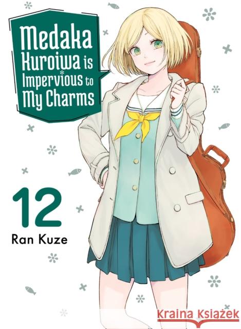 Medaka Kuroiwa Is Impervious to My Charms 12 Ran Kuze 9781647294403 Vertical Comics - książka