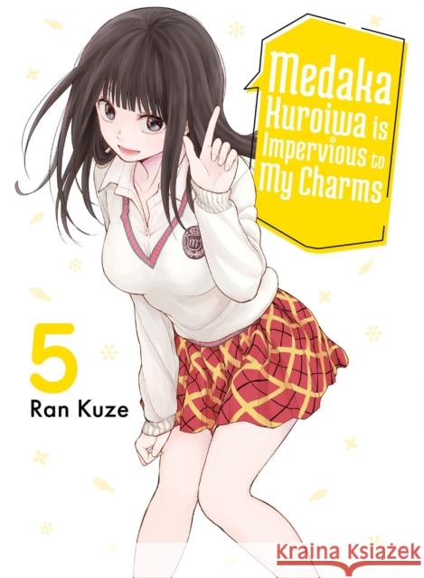 Medaka Kuroiwa Is Impervious To My Charms 5 Ran Kuze 9781647293352 Vertical Inc. - książka