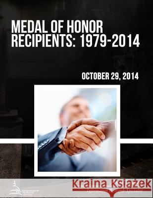 Medal of Honor Recipients: 1979-2014 Congressional Research Service 9781508610755 Createspace - książka