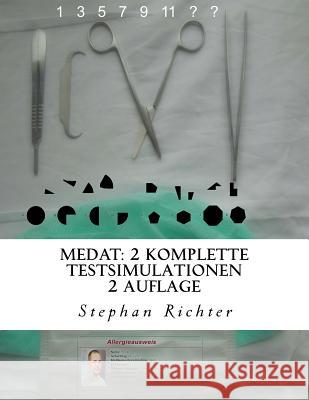 MedAT: 2 komplette Testsimulationen 2 Auflage Stephan Richter 9781532716829 Createspace Independent Publishing Platform - książka