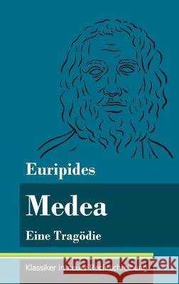 Medea: Eine Tragödie (Band 139, Klassiker in neuer Rechtschreibung) Euripides, Klara Neuhaus-Richter 9783847851394 Henricus - Klassiker in Neuer Rechtschreibung - książka