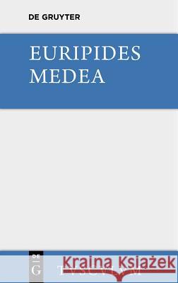 Medea: Griechisch - Deutsch Euripides 9783110356984 Walter de Gruyter - książka