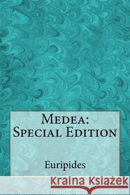 Medea: Special Edition Euripides 9781718746589 Createspace Independent Publishing Platform - książka